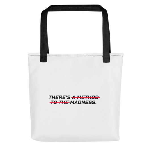 THERE'S A METHOD TO THE MADNESS Tote bag