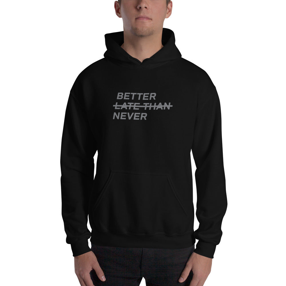 BETTER LATE THAN NEVER™ Men's Hoodie