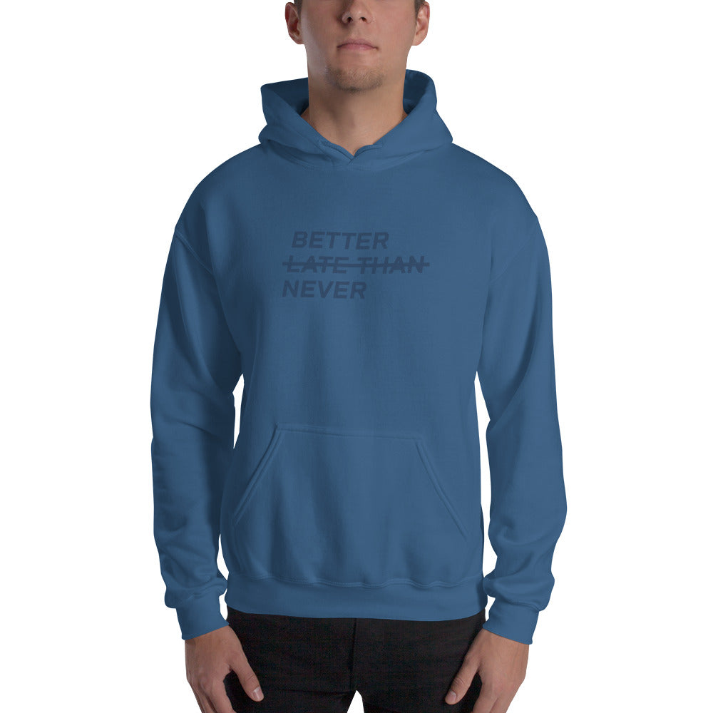 BETTER LATE THAN NEVER™ Men's Hoodie