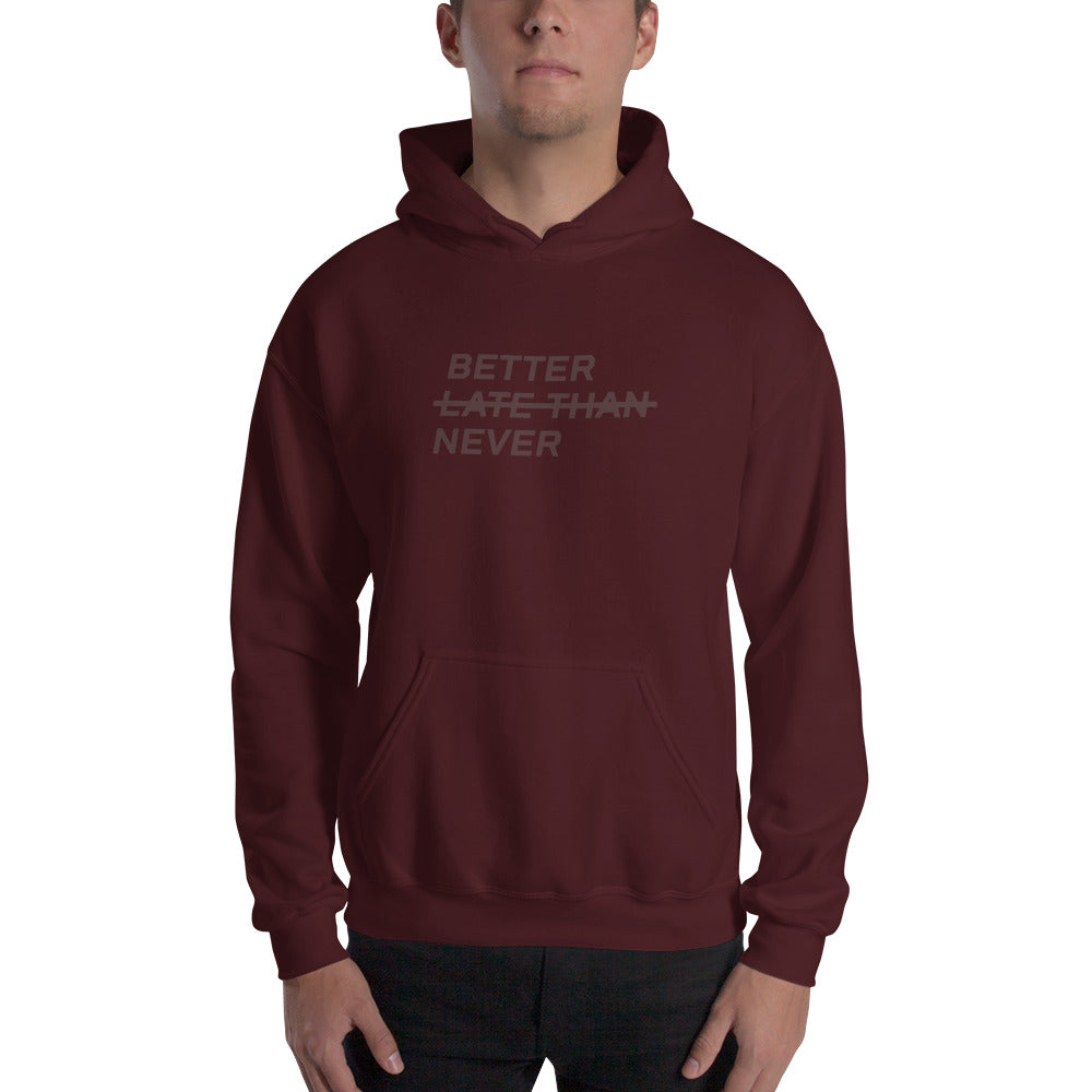 BETTER LATE THAN NEVER™ Men's Hoodie