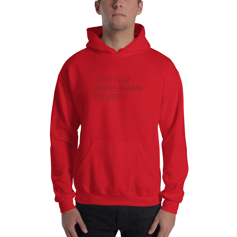 BETTER LATE THAN NEVER™ Men's Hoodie