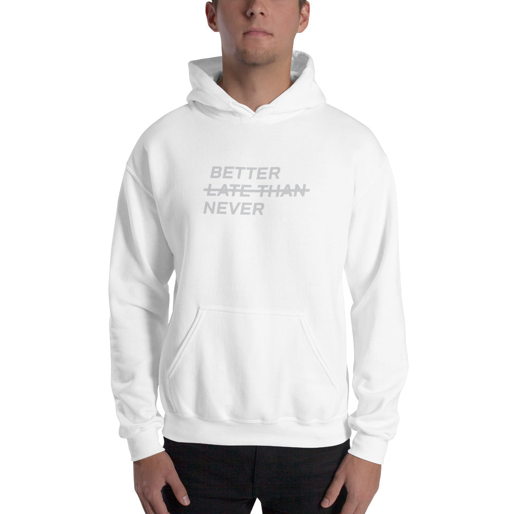 BETTER LATE THAN NEVER™ Men's Hoodie