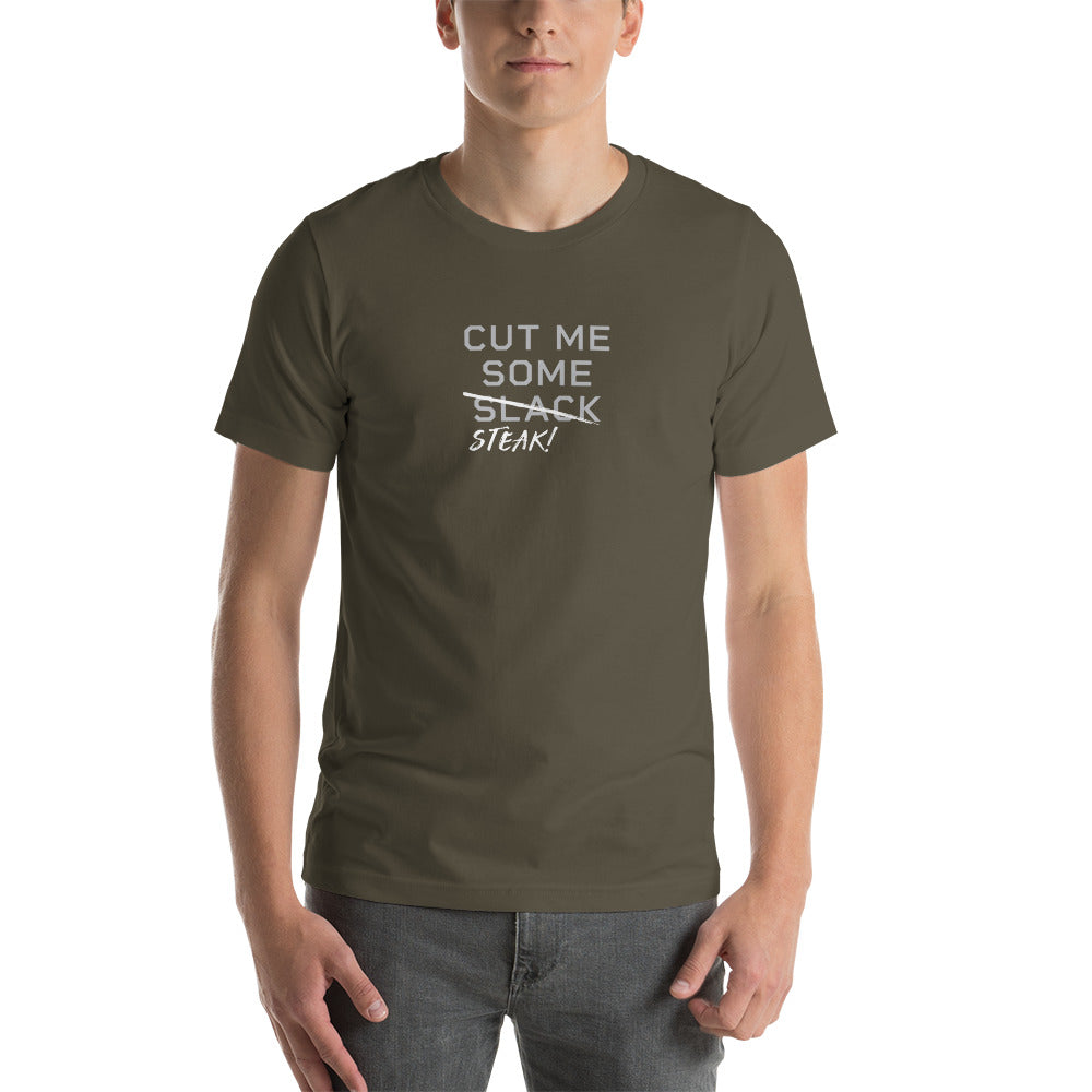 CUT ME SOME STEAK Men's T-Shirt