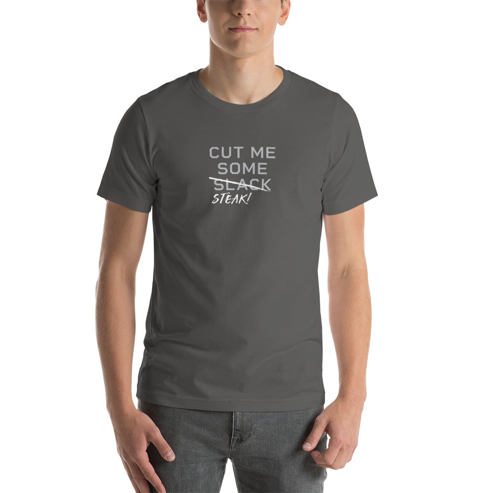 CUT ME SOME STEAK Men's T-Shirt