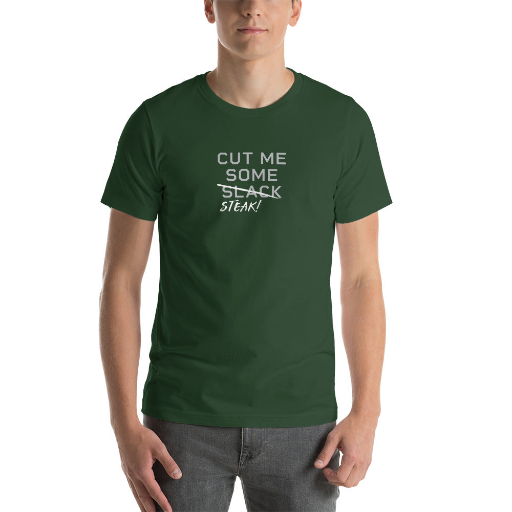 CUT ME SOME STEAK Men's T-Shirt