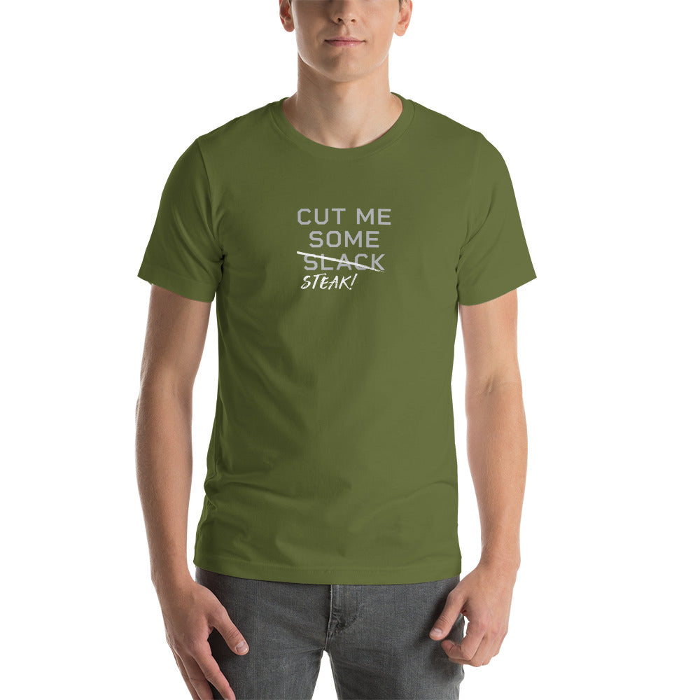 CUT ME SOME STEAK Men's T-Shirt