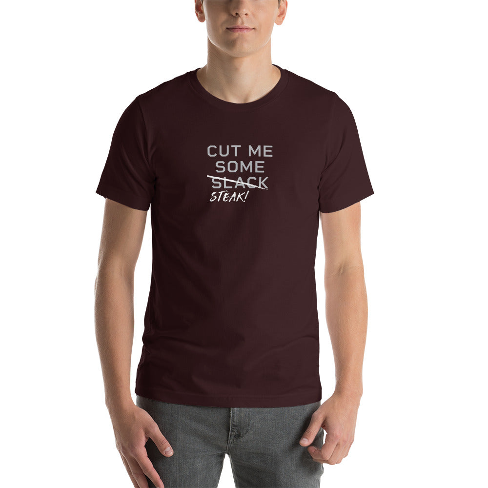 CUT ME SOME STEAK Men's T-Shirt