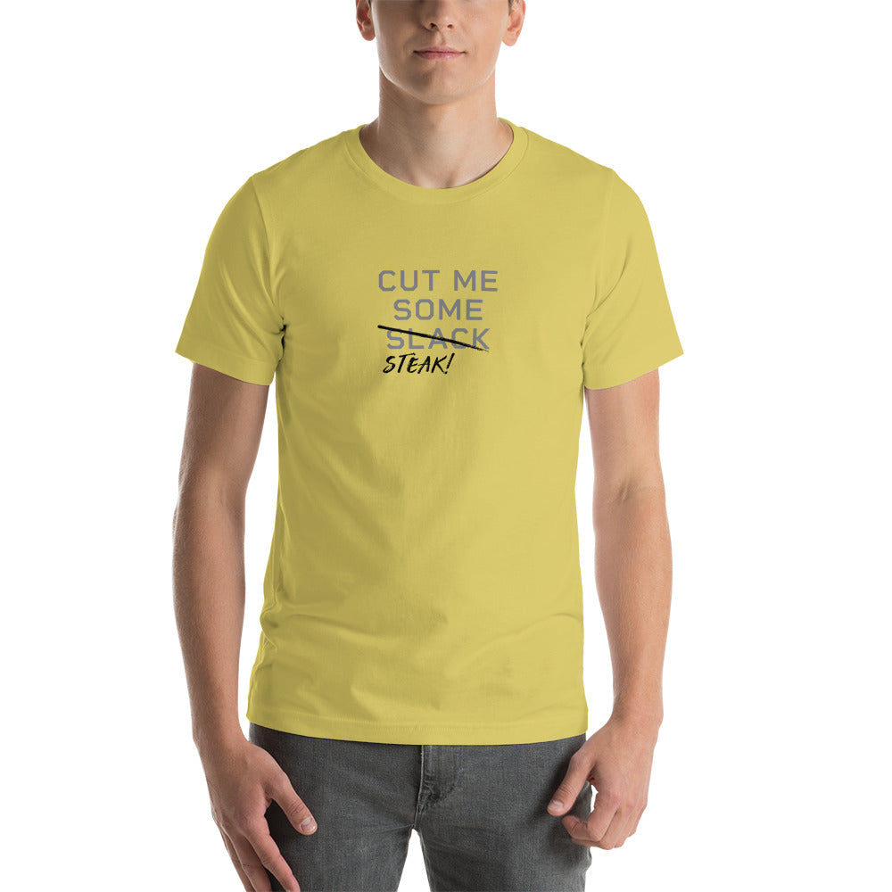 CUT ME SOME STEAK Men's T-Shirt