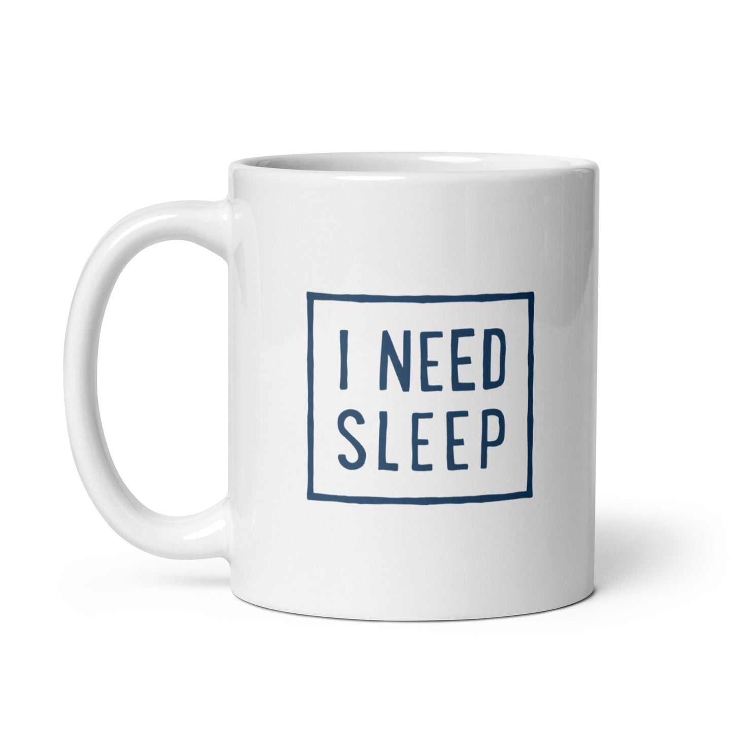 I NEED SLEEP Mug