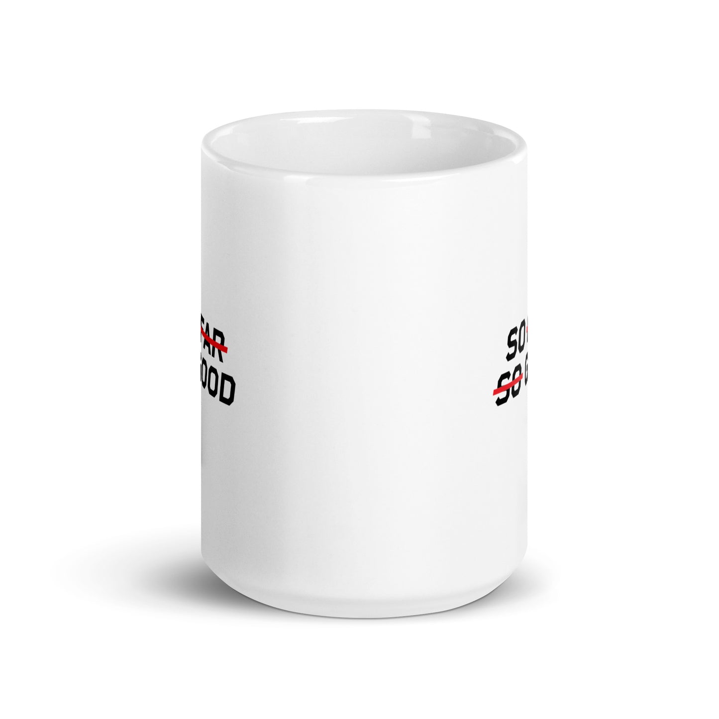 SO FAR SO GOOD Mug