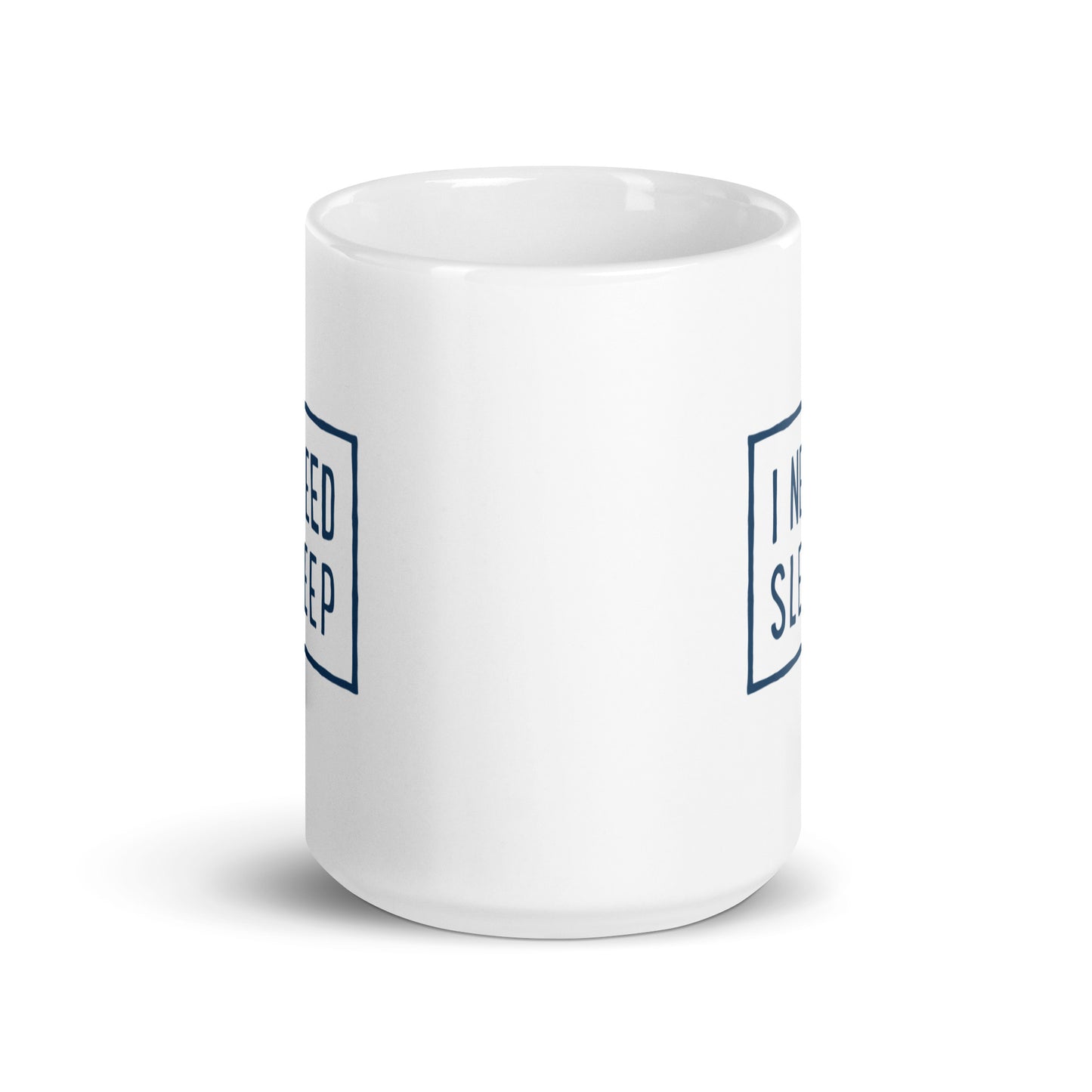 I NEED SLEEP Mug