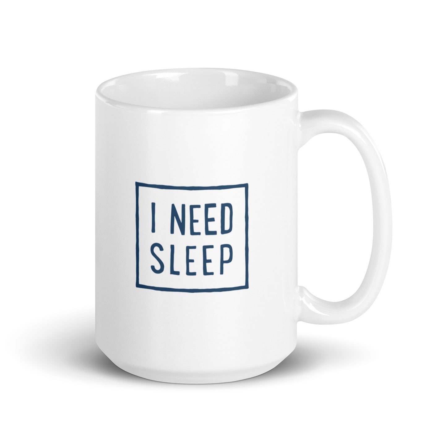 I NEED SLEEP Mug