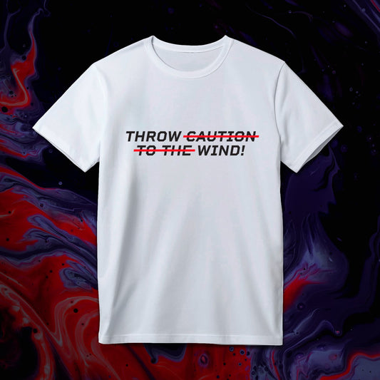 THROW CAUTION TO THE WIND Men's T-Shirt