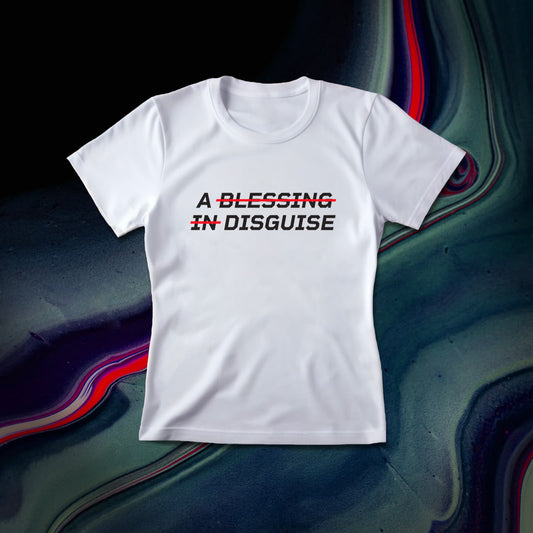 A BLESSING IN DISGUISE™ Women's T-Shirt