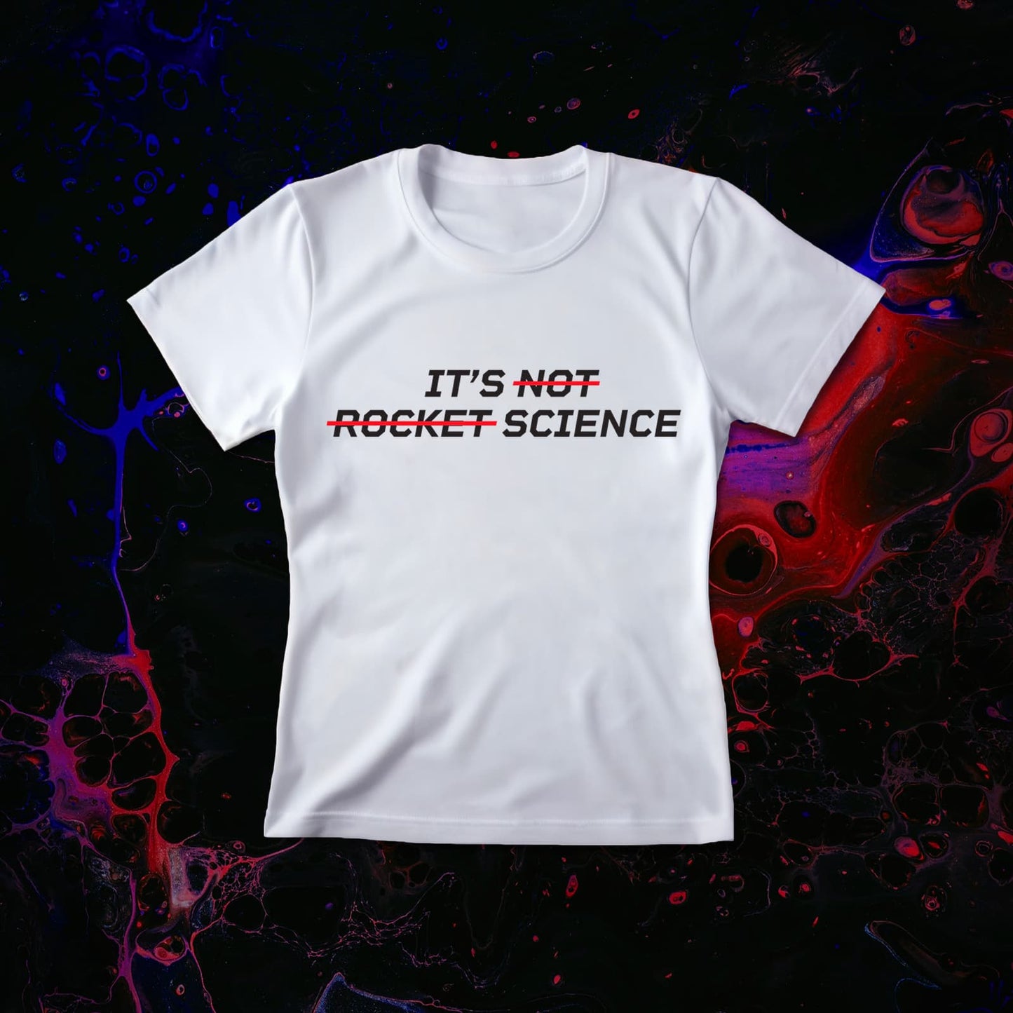 IT'S NOT ROCKET SCIENCE Women's T-Shirt