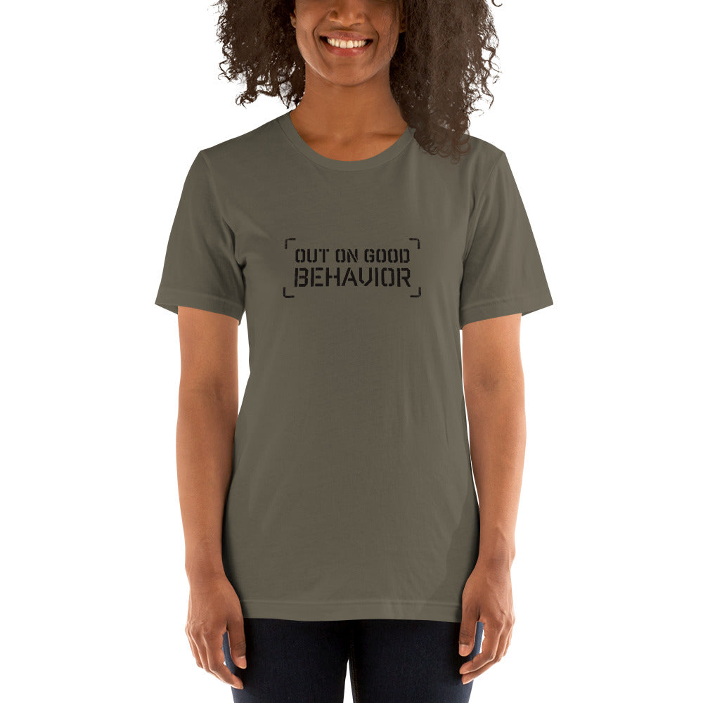 OUT ON GOOD BEHAVIOR Women's T-Shirt