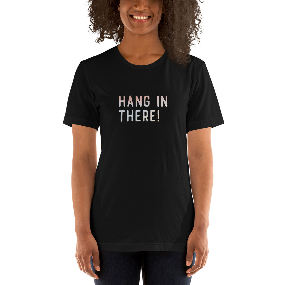 HANG IN THERE Women's T-Shirt