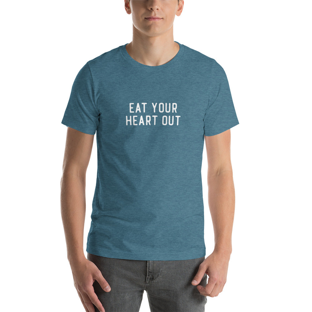 EAT YOUR HEART OUT Men's T-Shirt