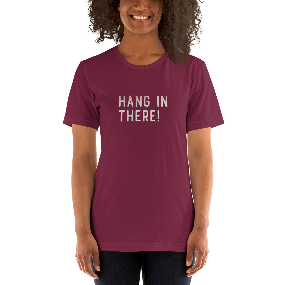 HANG IN THERE Women's T-Shirt