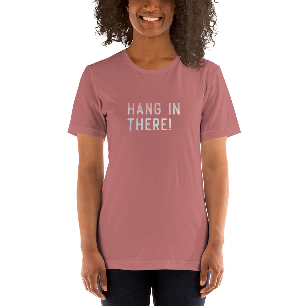 HANG IN THERE Women's T-Shirt