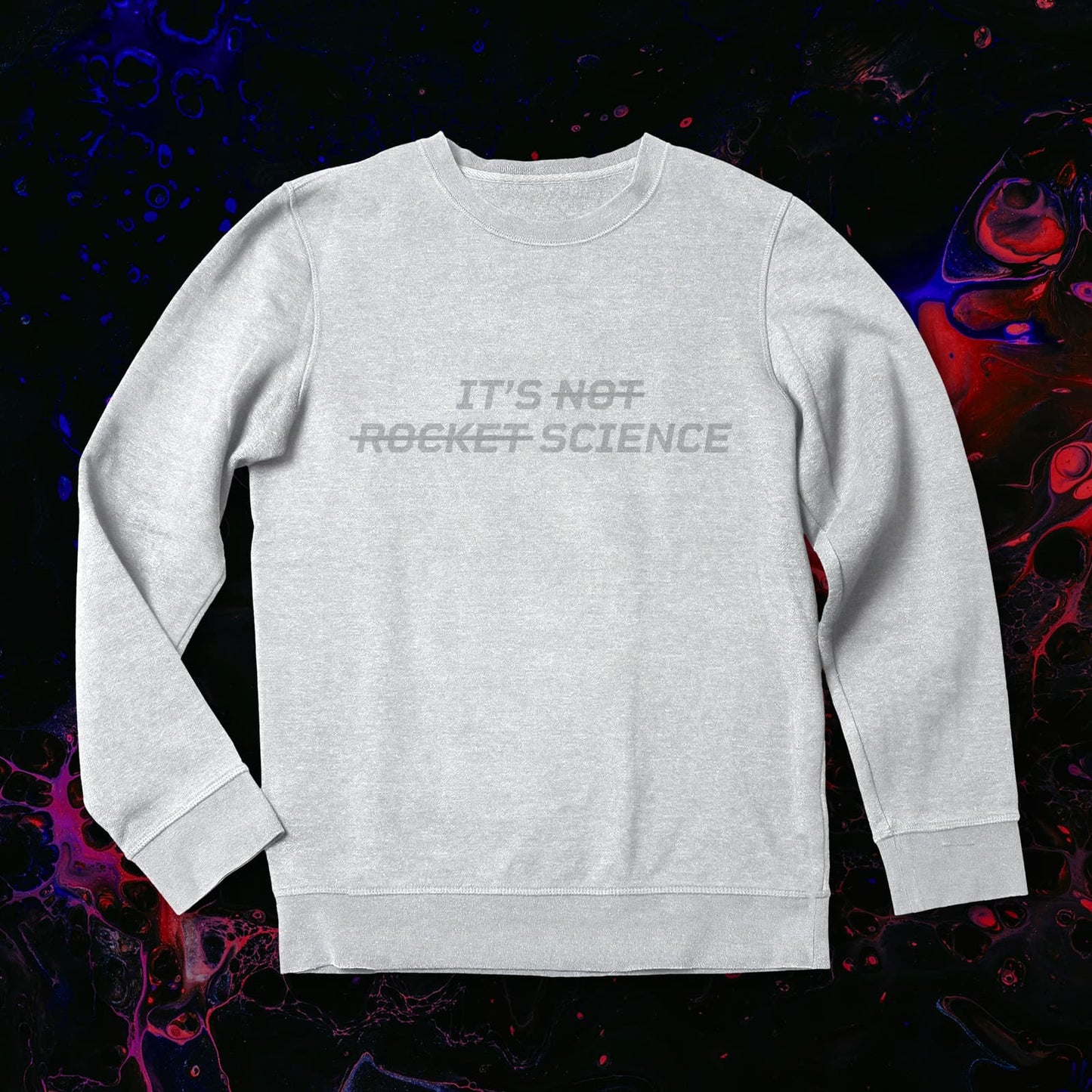 IT'S NOT ROCKET SCIENCE Men's Sweatshirt