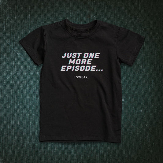 JUST ONE MORE EPISODE Men's T-shirt