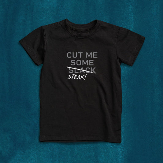 CUT ME SOME STEAK Men's T-Shirt