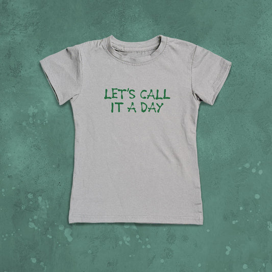 LET'S CALL IT A DAY Women's T-Shirt