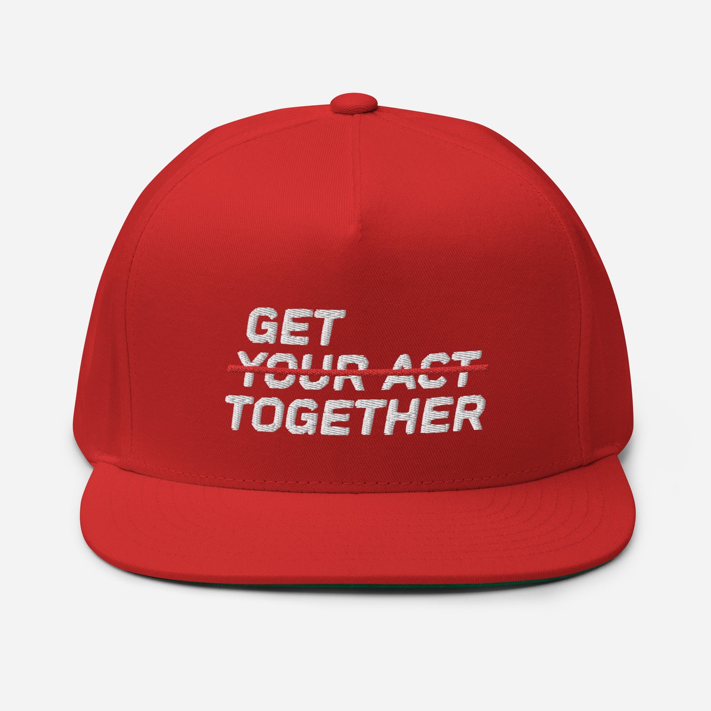 GET YOUR ACT TOGETHER Flat Bill Cap