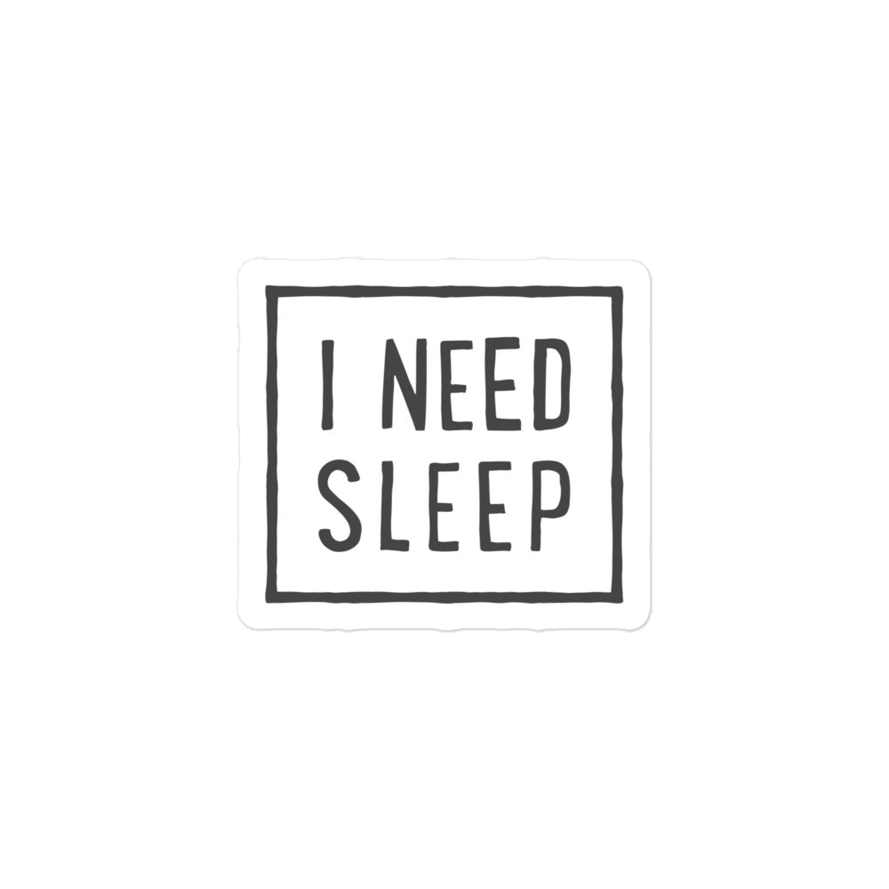 I NEED SLEEP sticker