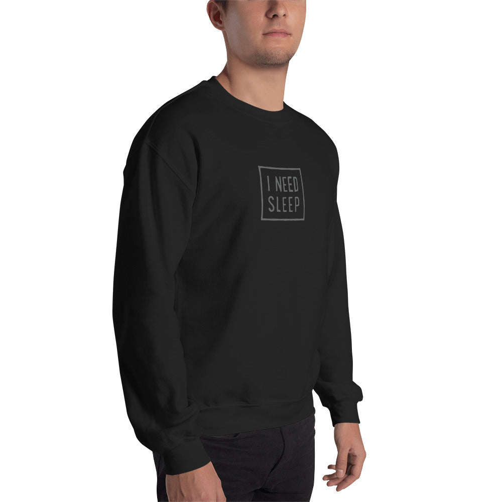 I NEED SLEEP Men's Sweatshirt