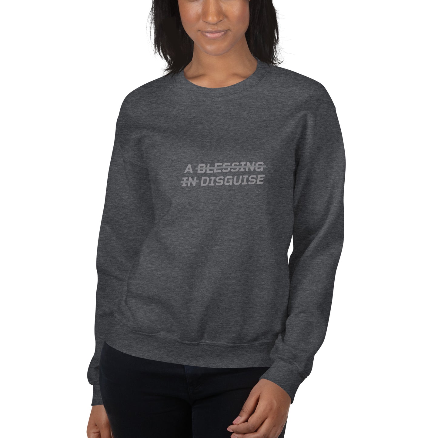 A BLESSING IN DISGUISE™ Women's Sweatshirt