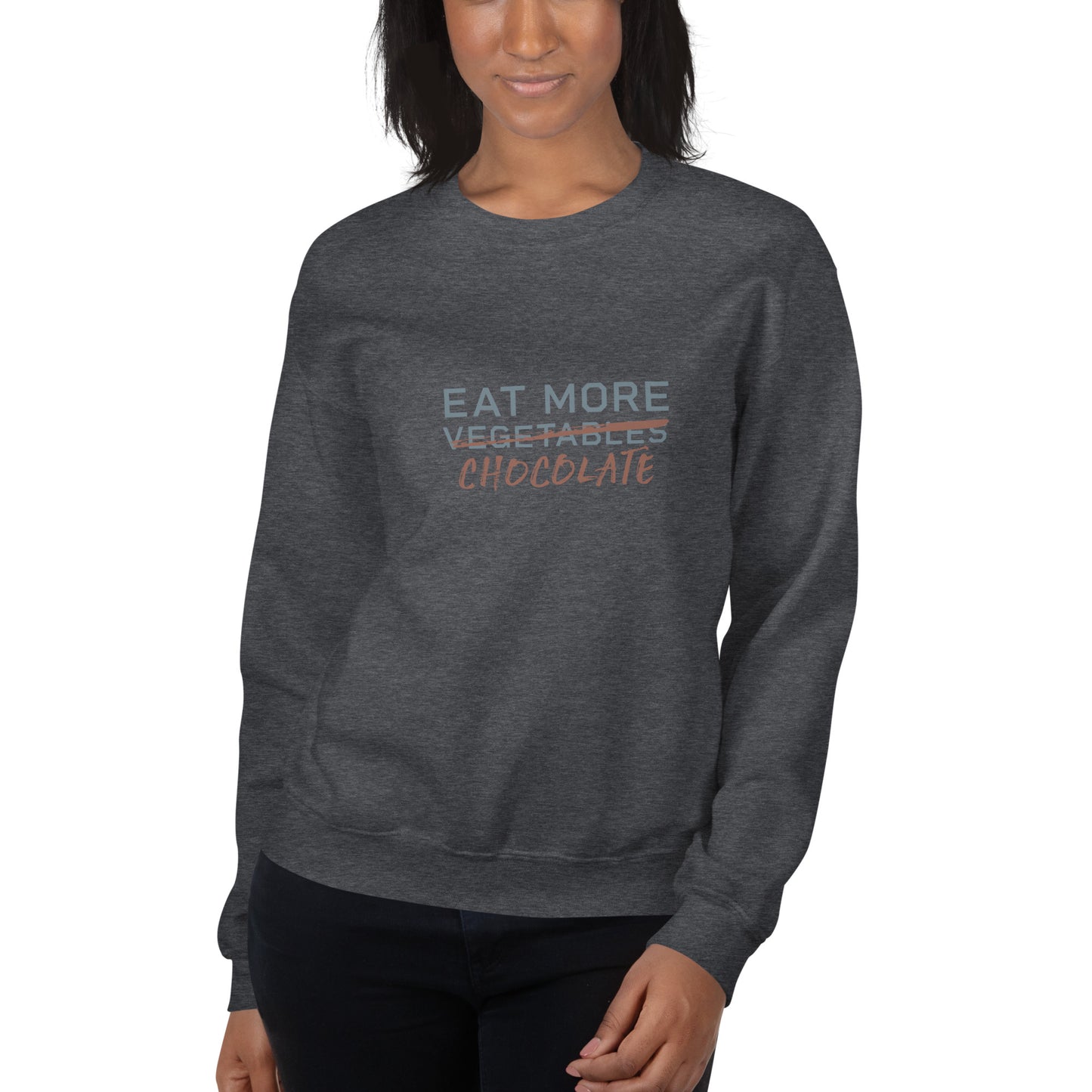 EAT MORE CHOCOLATE Women's Sweatshirt