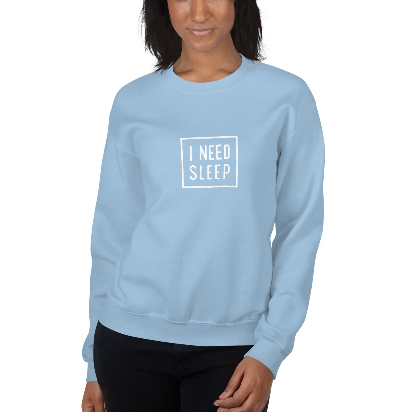 I NEED SLEEP Women's Sweatshirt