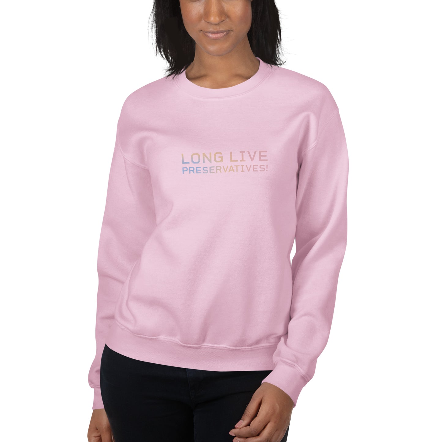 LONG LIVE PRESERVATIVES™ Women's Sweatshirt