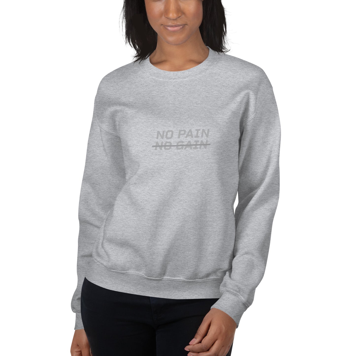 NO PAIN NO GAIN Women's Sweatshirt