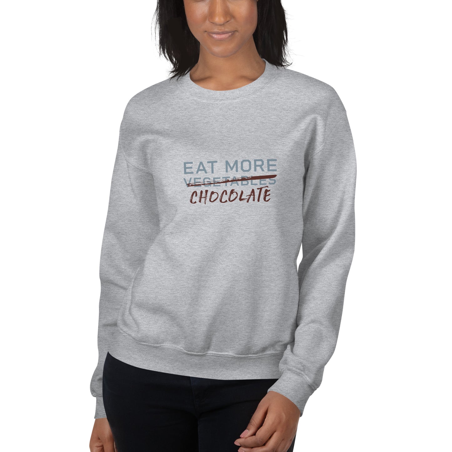 EAT MORE CHOCOLATE Women's Sweatshirt