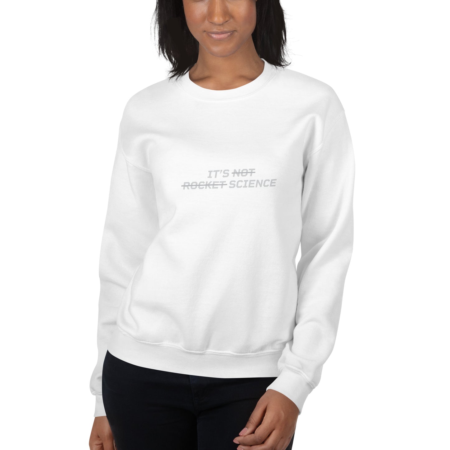 IT'S NOT ROCKET SCIENCE Women's Sweatshirt