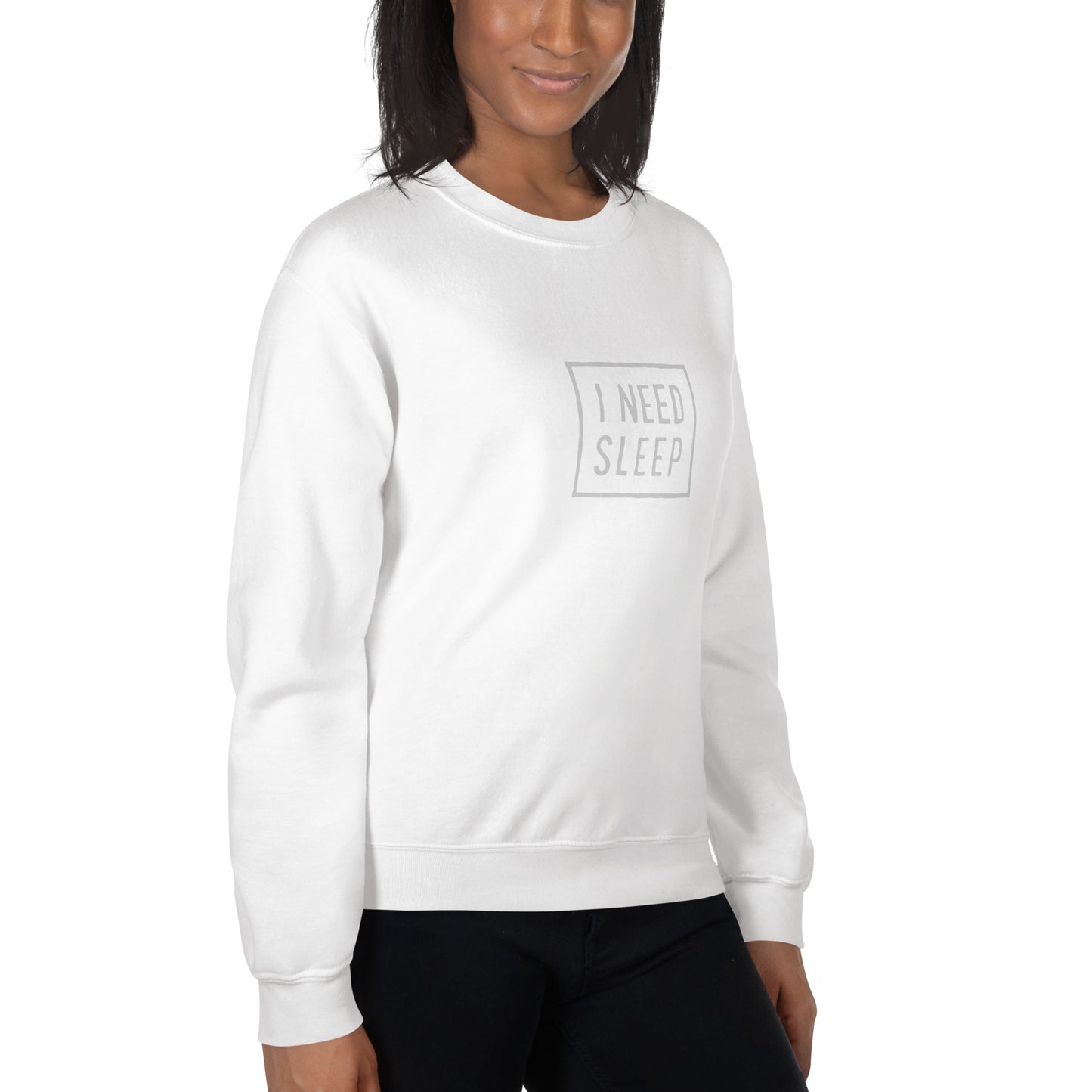 I NEED SLEEP Women's Sweatshirt