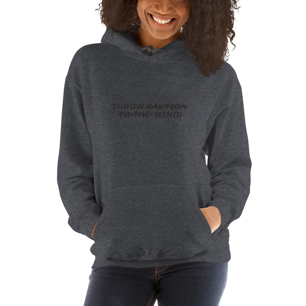 THROW CAUTION TO THE WIND Women's Hoodie