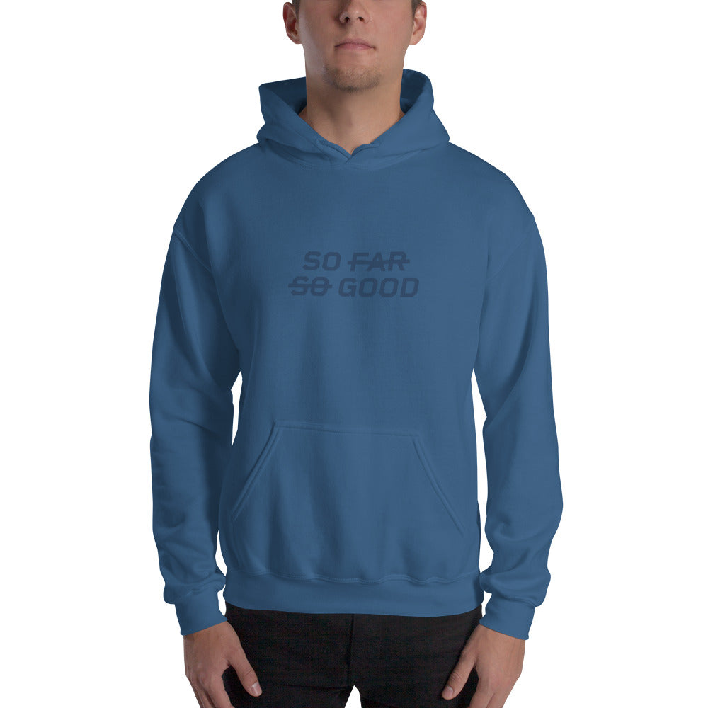 SO FAR SO GOOD Men's Hoodie