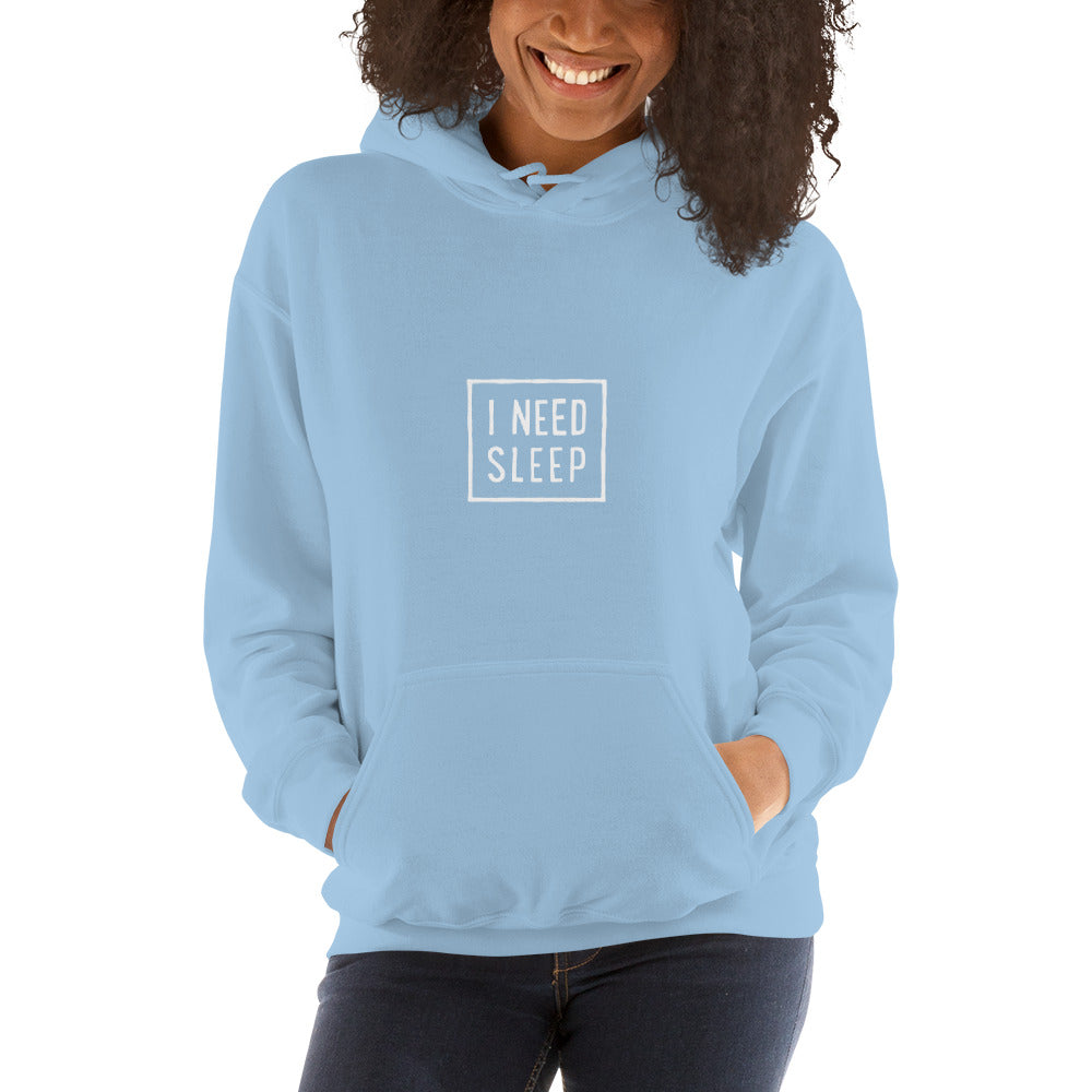 I NEED SLEEP Women's Hoodie