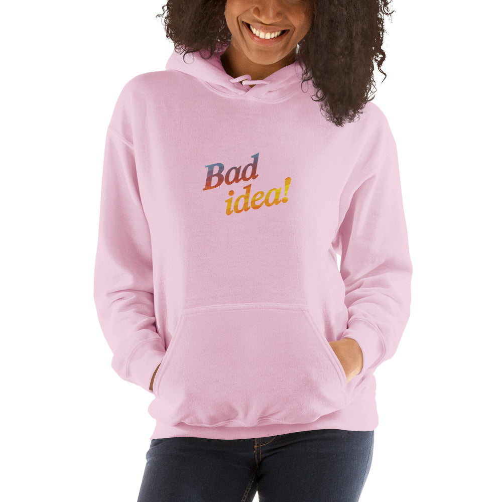 BAD IDEA! Women's Hoodie