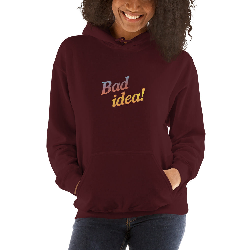 BAD IDEA! Women's Hoodie