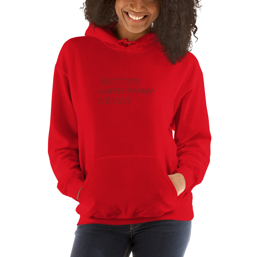 BETTER LATE THAN NEVER™ Women's Hoodie