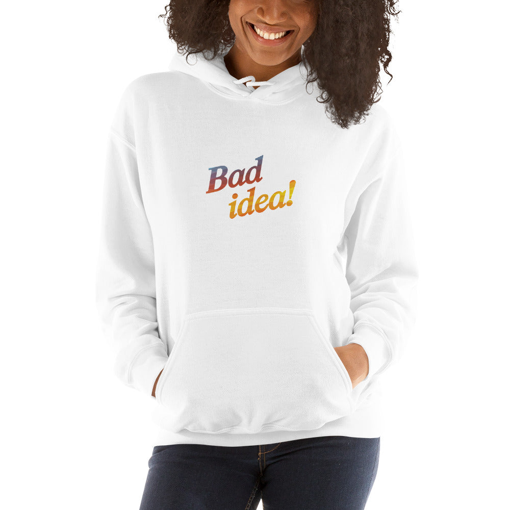 BAD IDEA! Women's Hoodie