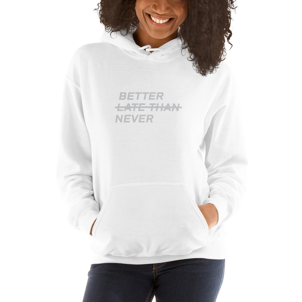 BETTER LATE THAN NEVER™ Women's Hoodie