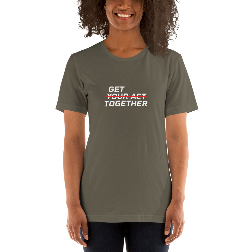 GET YOUR ACT TOGETHER™ Women's T-Shirt