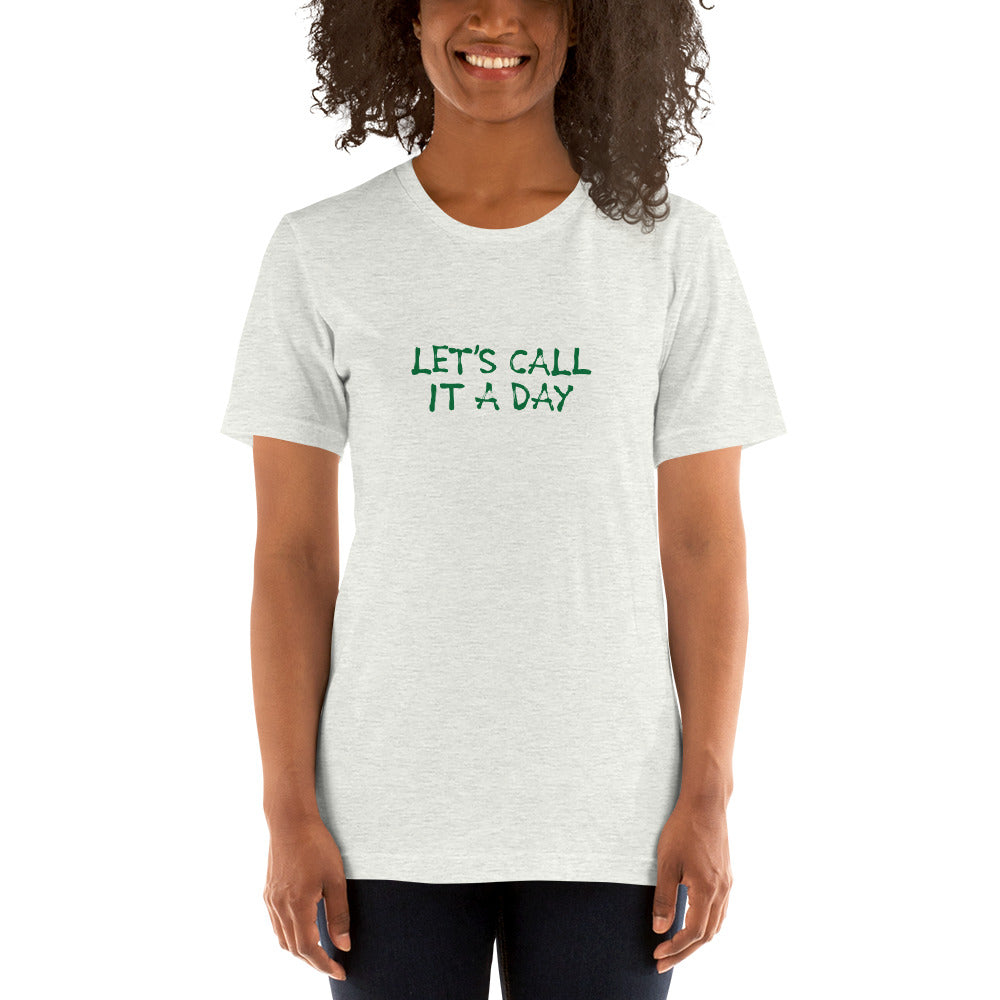 LET'S CALL IT A DAY Women's T-Shirt