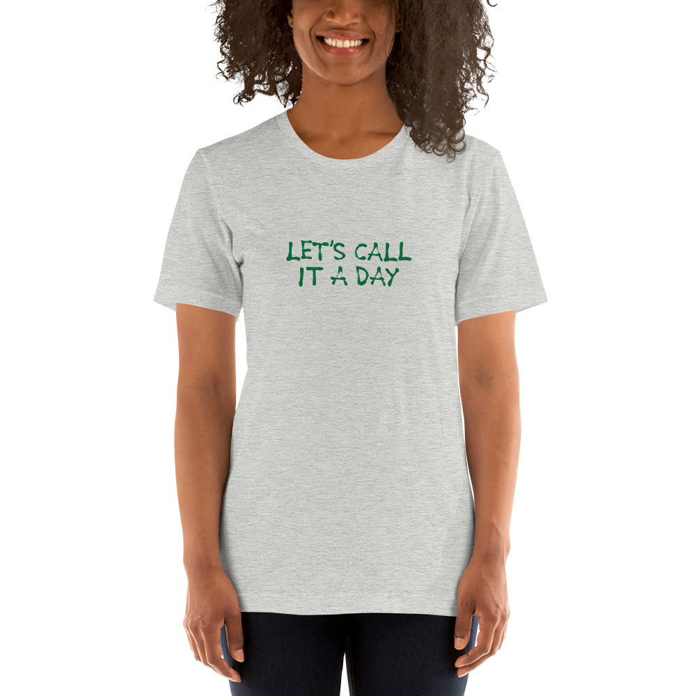 LET'S CALL IT A DAY Women's T-Shirt